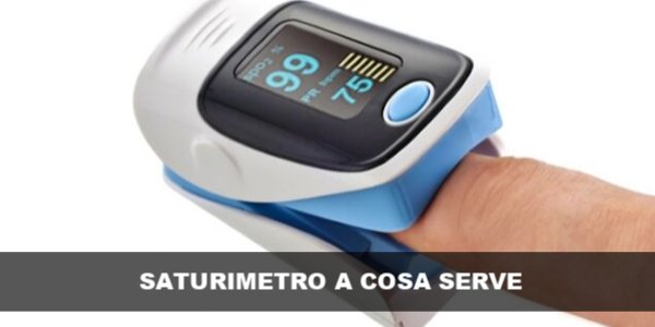 saturimetro cosa serve | Combattiamo insieme per il Coronavirus